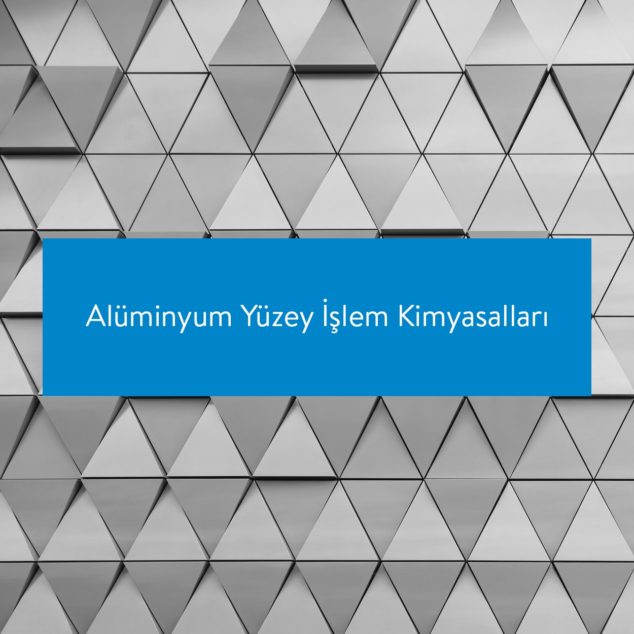 Alüminyum Yüzey İşlem Kimyasalları